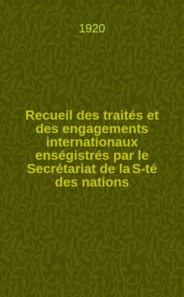 Recueil des traités et des engagements internationaux enségistrés par le Secrétariat de la S-té des nations : Treaty series. Vol.1/39 1920/1926, №1, Traités №250