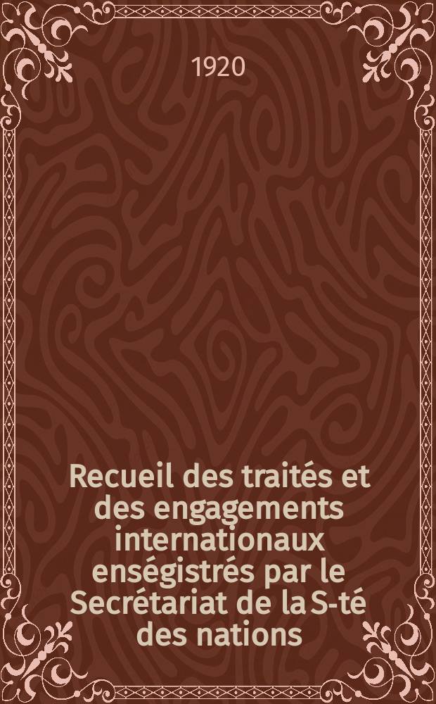 Recueil des traités et des engagements internationaux enségistrés par le Secrétariat de la S-té des nations : Treaty series. Vol.1/39 1920/1926, №1, Traités №276