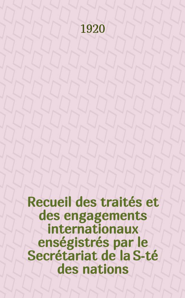 Recueil des traités et des engagements internationaux enségistrés par le Secrétariat de la S-té des nations : Treaty series. Vol.1/39 1920/1926, №1, Traités №286