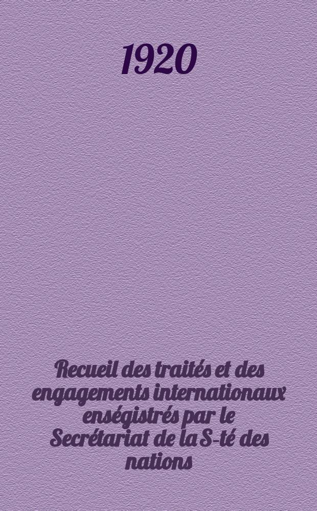 Recueil des traités et des engagements internationaux enségistrés par le Secrétariat de la S-té des nations : Treaty series. Vol.1/39 1920/1926, №1, Traités №463