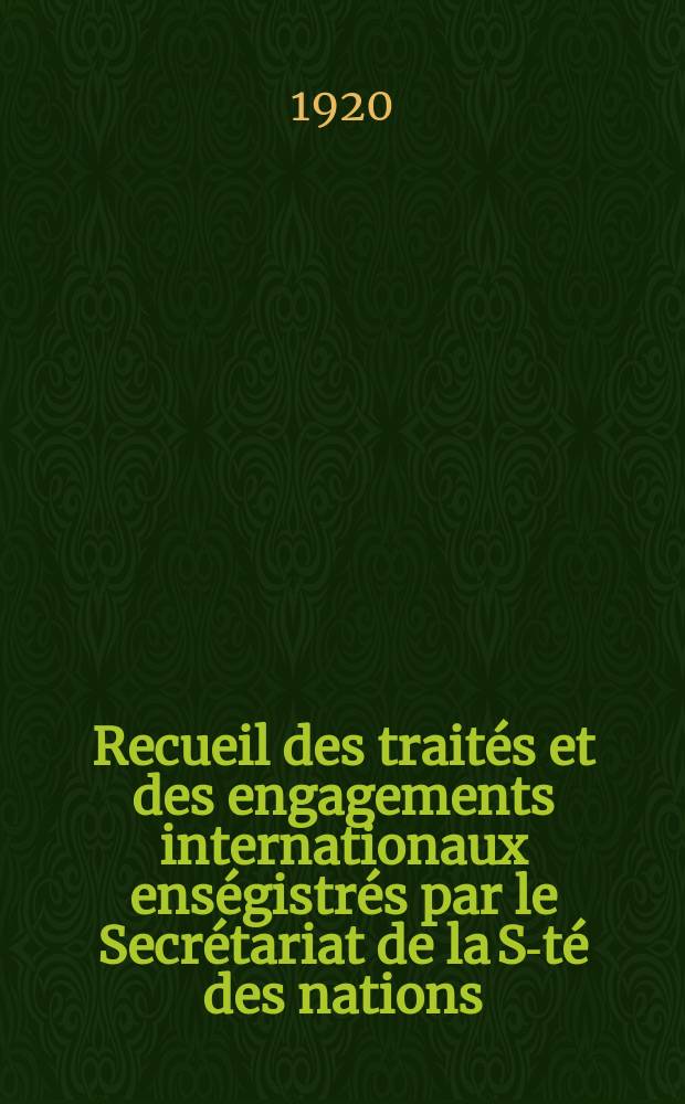 Recueil des traités et des engagements internationaux enségistrés par le Secrétariat de la S-té des nations : Treaty series. Vol.1/39 1920/1926, №1, Traités №465