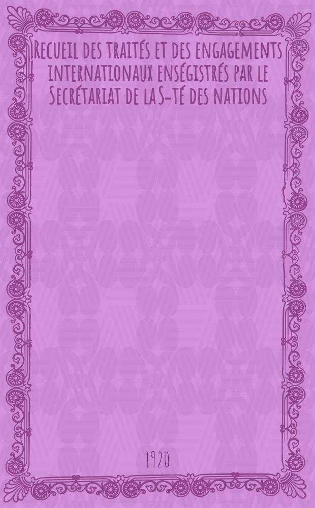 Recueil des traités et des engagements internationaux enségistrés par le Secrétariat de la S-té des nations : Treaty series. Vol.1/39 1920/1926, №1, Traités №482
