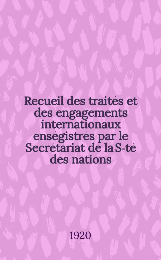 Recueil des trait&eacute;s et des engagements internationaux ens&eacute;gistr&eacute;s par le Secr&eacute;tariat de la S-t&eacute; des nations : Treaty series. Vol.1/39 1920/1926, №1, Trait&eacute;s №488