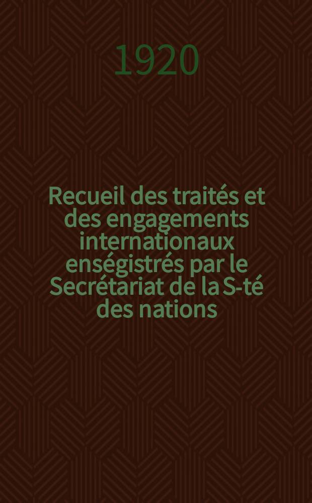 Recueil des traités et des engagements internationaux enségistrés par le Secrétariat de la S-té des nations : Treaty series. Vol.1/39 1920/1926, №1, Traités №502