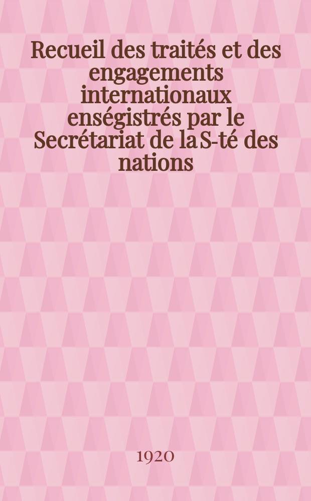 Recueil des traités et des engagements internationaux enségistrés par le Secrétariat de la S-té des nations : Treaty series. Vol.1/39 1920/1926, №1, Traités №520