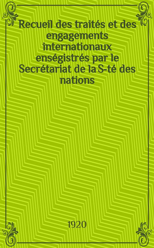 Recueil des traités et des engagements internationaux enségistrés par le Secrétariat de la S-té des nations : Treaty series. Vol.1/39 1920/1926, №1, Traités №553