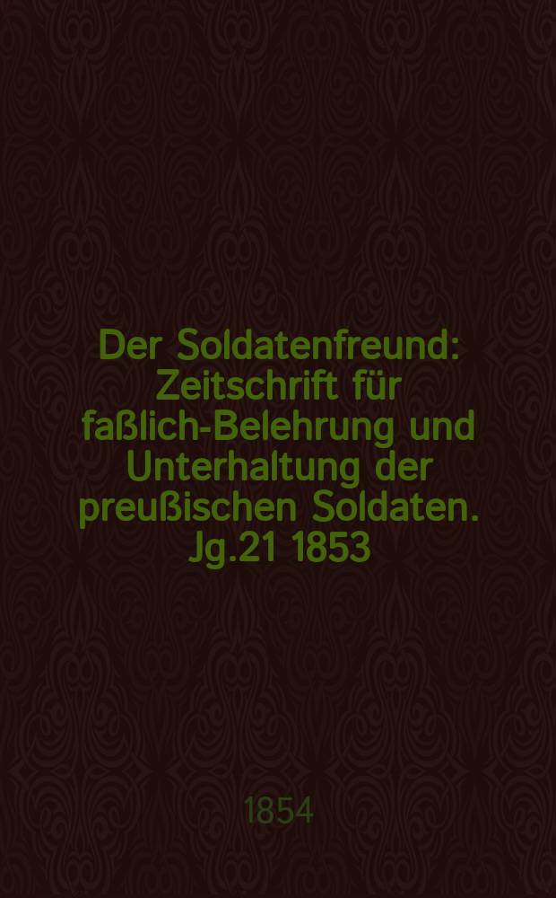 Der Soldatenfreund : Zeitschrift für faßliche- Belehrung und Unterhaltung der preußischen Soldaten. Jg.21 1853/1854, H.10 : Wie es 1848 in Wien zugegangen!