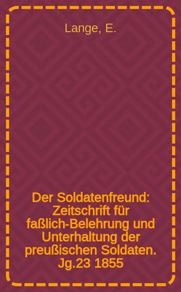 Der Soldatenfreund : Zeitschrift für faßliche- Belehrung und Unterhaltung der preußischen Soldaten. Jg.23 1855/1856, H.2 : Das Infanterie-Regiment