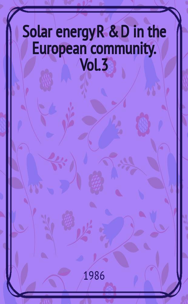 Solar energy R & D in the European community. Vol.3 : European wind energy technology