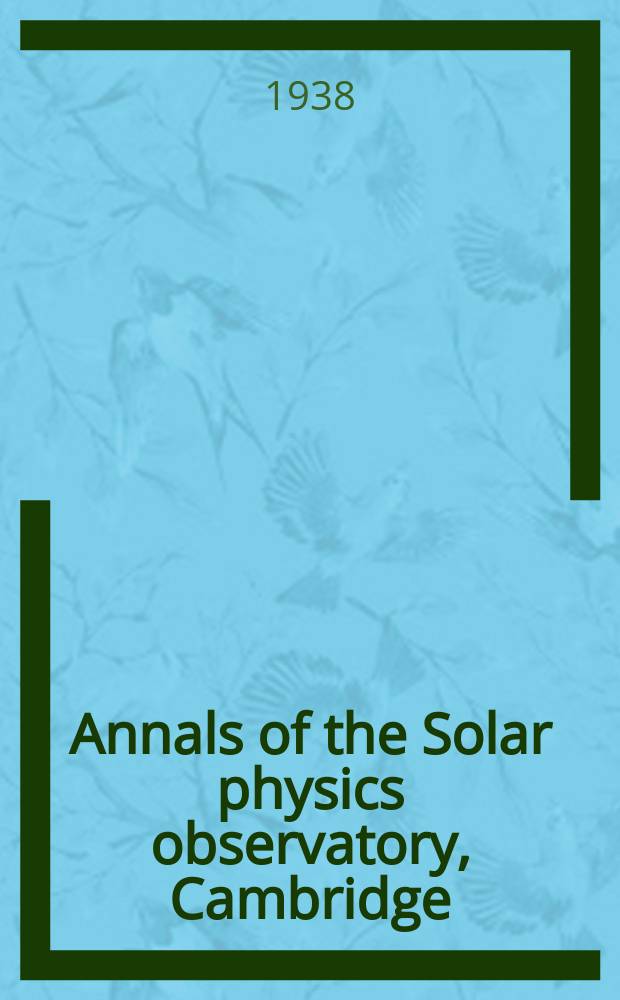 Annals of the Solar physics observatory, Cambridge