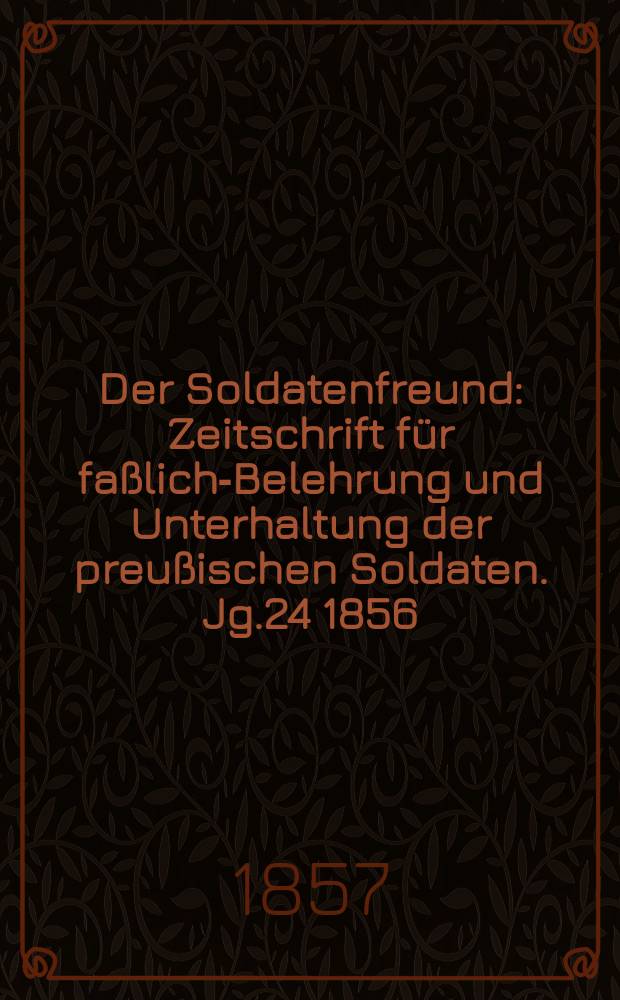 Der Soldatenfreund : Zeitschrift für faßliche- Belehrung und Unterhaltung der preußischen Soldaten. Jg.24 1856/1857, H.10 : Oberförster Carl Götting