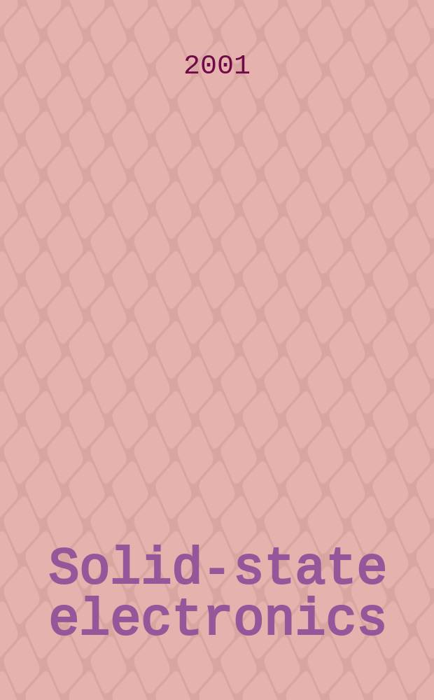 Solid-state electronics : An international journal. Vol.45, №12