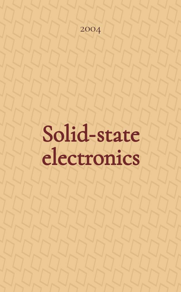 Solid-state electronics : An international journal. Vol.48, №3