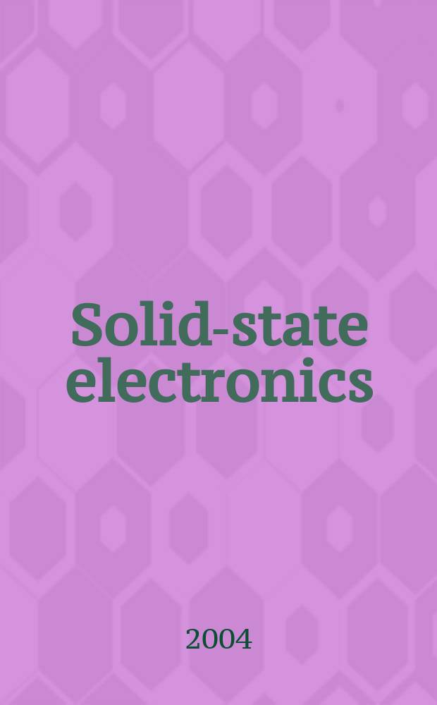 Solid-state electronics : An international journal. Vol.48, №7