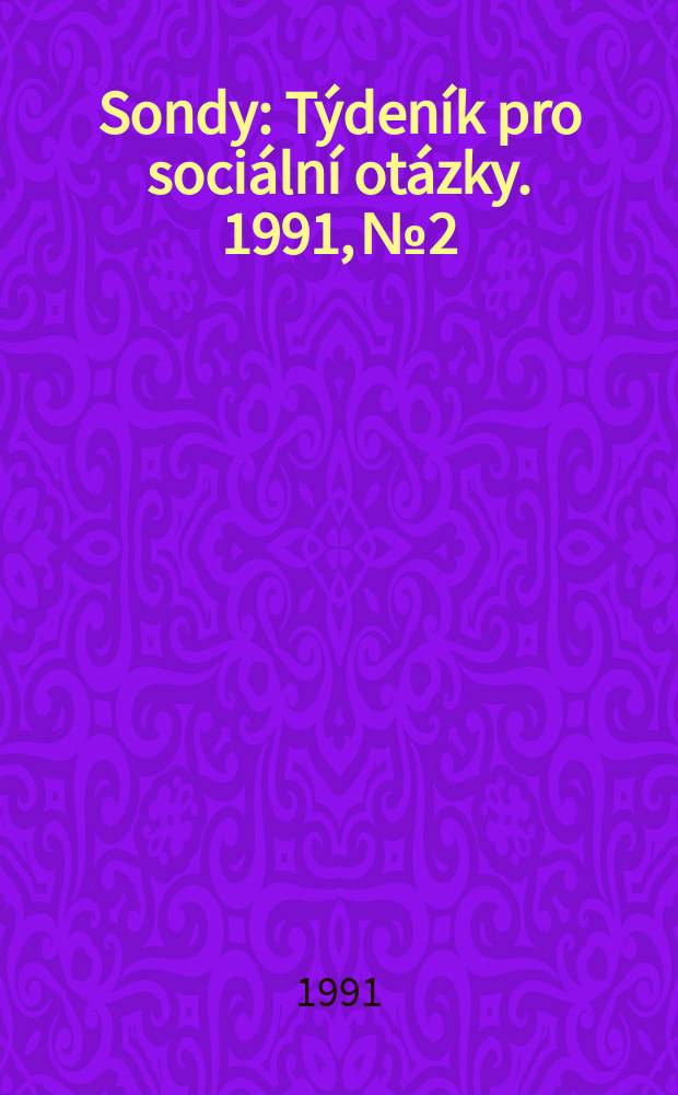 Sondy : Týdeník pro sociální otázky. 1991, №2