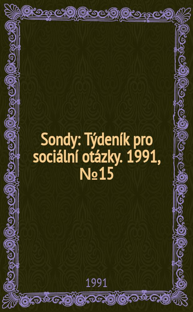 Sondy : Týdeník pro sociální otázky. 1991, №15