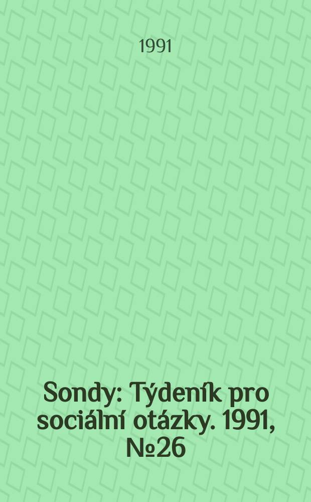 Sondy : Týdeník pro sociální otázky. 1991, №26