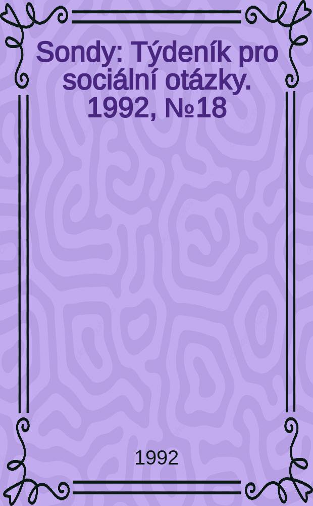 Sondy : Týdeník pro sociální otázky. 1992, №18