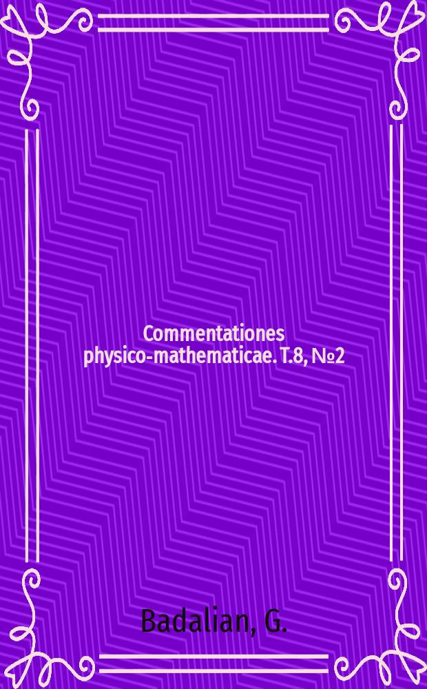 Commentationes physico-mathematicae. T.8, №2 : Zum Problem von zwei festen Zentren
