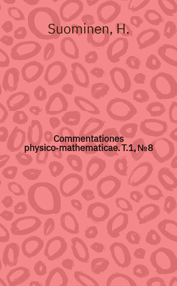 Commentationes physico-mathematicae. T.1, №8 : Bestimmung der thermischen Ausdehnung von Kupfer- und Zinkssulphatl&ouml;sungen