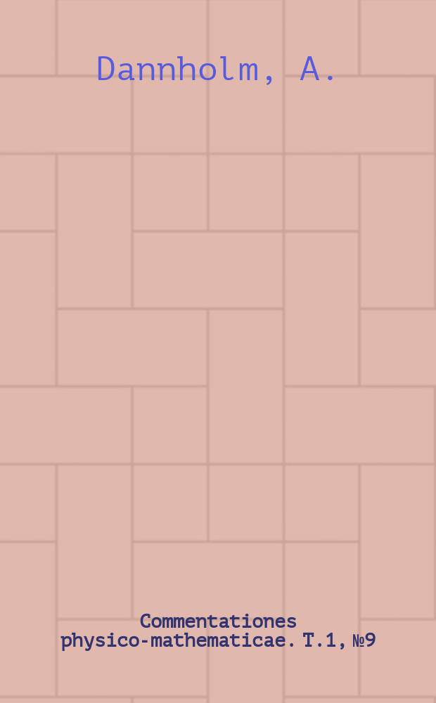 Commentationes physico-mathematicae. T.1, №9 : Bestimmung der spezifischen Wärme und des spezifischen Gewichtes einiger Minerale