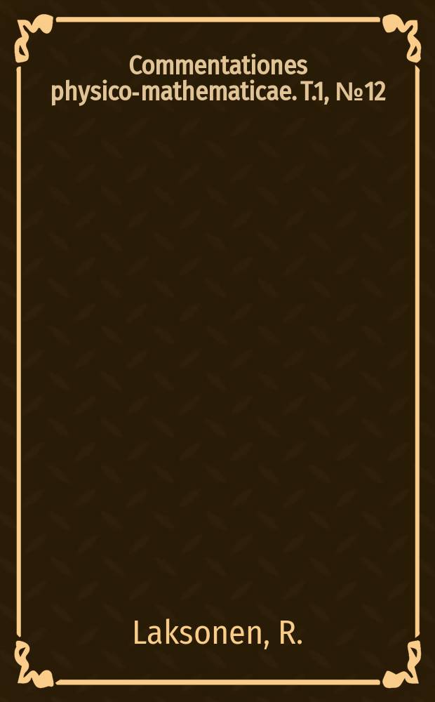 Commentationes physico-mathematicae. T.1, №12 : Bestimmung der Verd&uuml;nnungsw&auml;rme f&uuml;r Na2CO3 - L&ouml;sungen