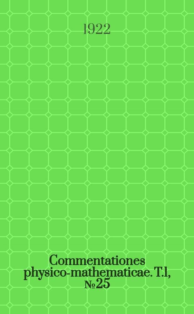 Commentationes physico-mathematicae. T.1, №25 : Untersuchung des Kohärerwiderstandes als abhängend von der Entfernung des Oszillators