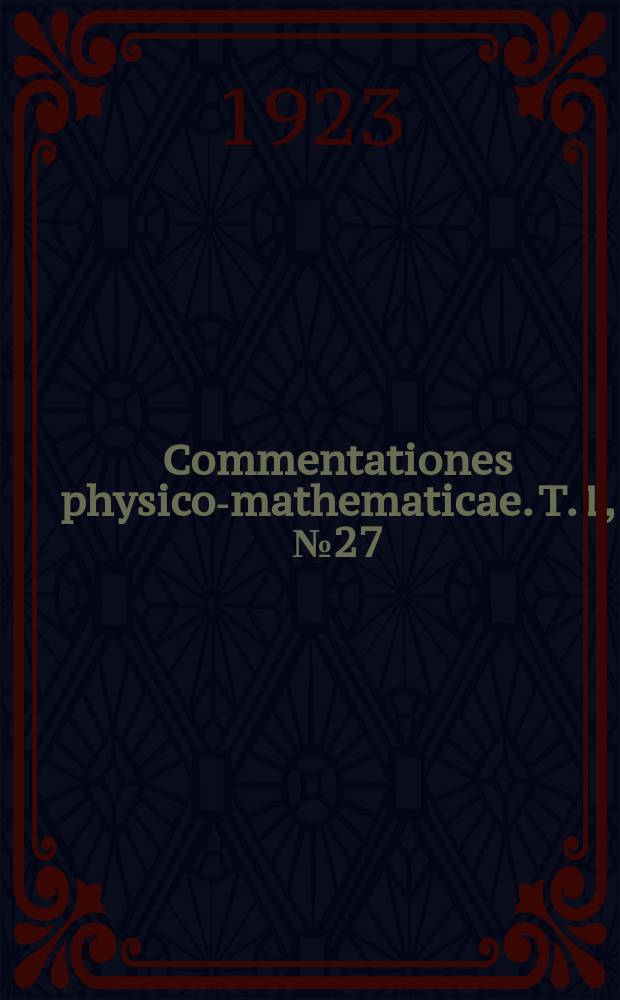 Commentationes physico-mathematicae. T.1, №27 : Ein Satz über völlig stetige geschlossene Kurven