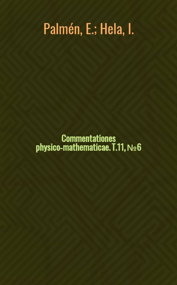 Commentationes physico-mathematicae. T.11, №6 : Zur Frage des thermischen Aufbaues der Fronten in der freien Atmosphäre