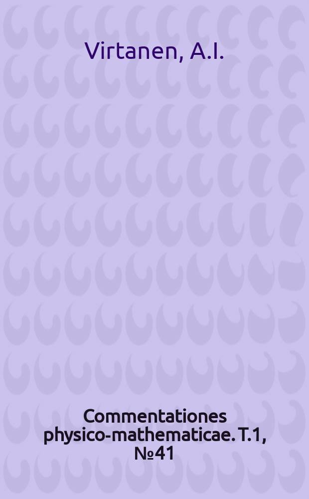 Commentationes physico-mathematicae. T.1, №41 : Über die Kaseinspaltung durch Casei - Bakterien und Laktokokken