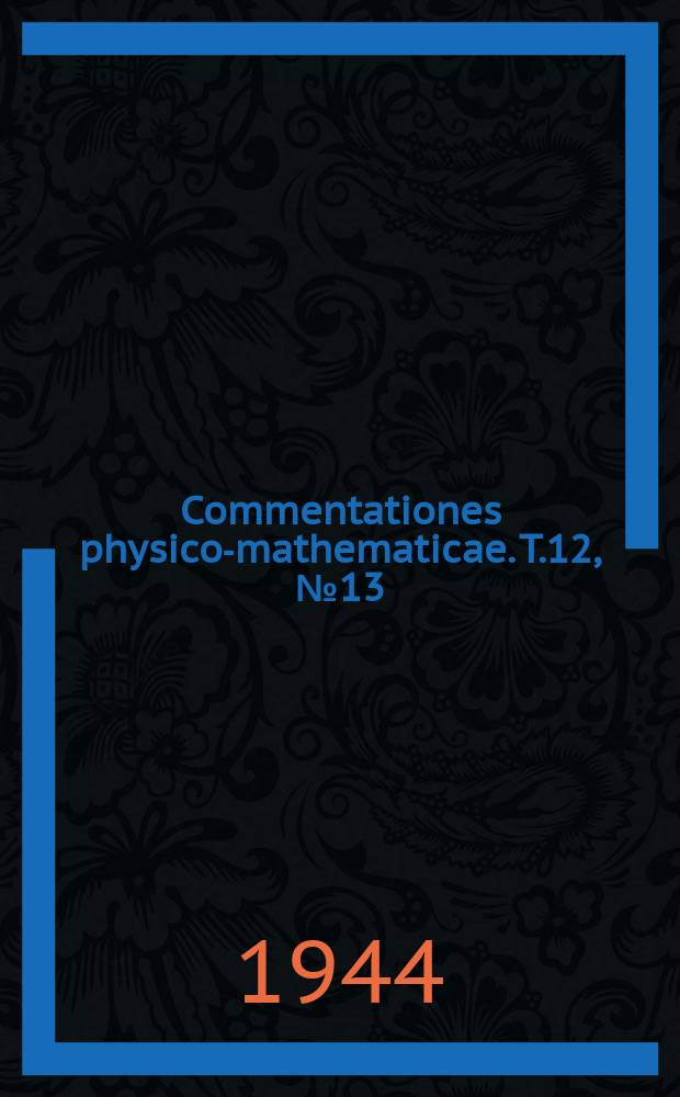 Commentationes physico-mathematicae. T.12, №13 : Stärke der ultravioletten Sonnenstrahlung in Finnland