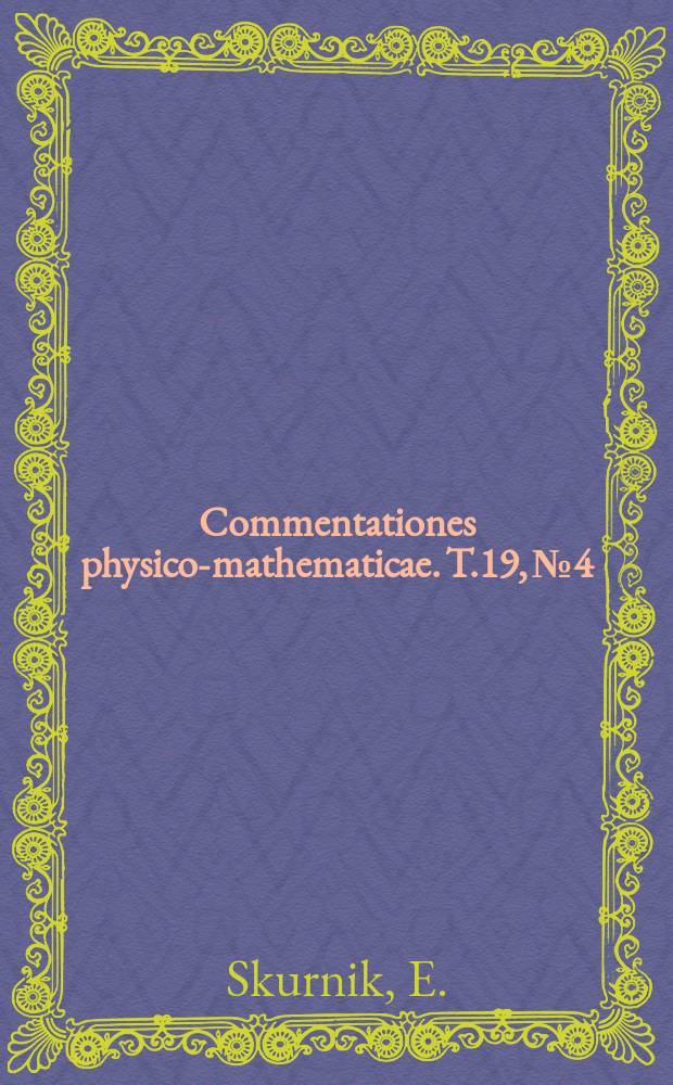 Commentationes physico-mathematicae. T.19, №4 : A contribution to the study of high frequency ion source