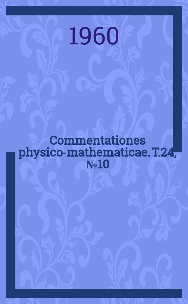 Commentationes physico-mathematicae. T.24, №10 : Zusammensetzung des Atmosphärischen Niederschlages in Finnland