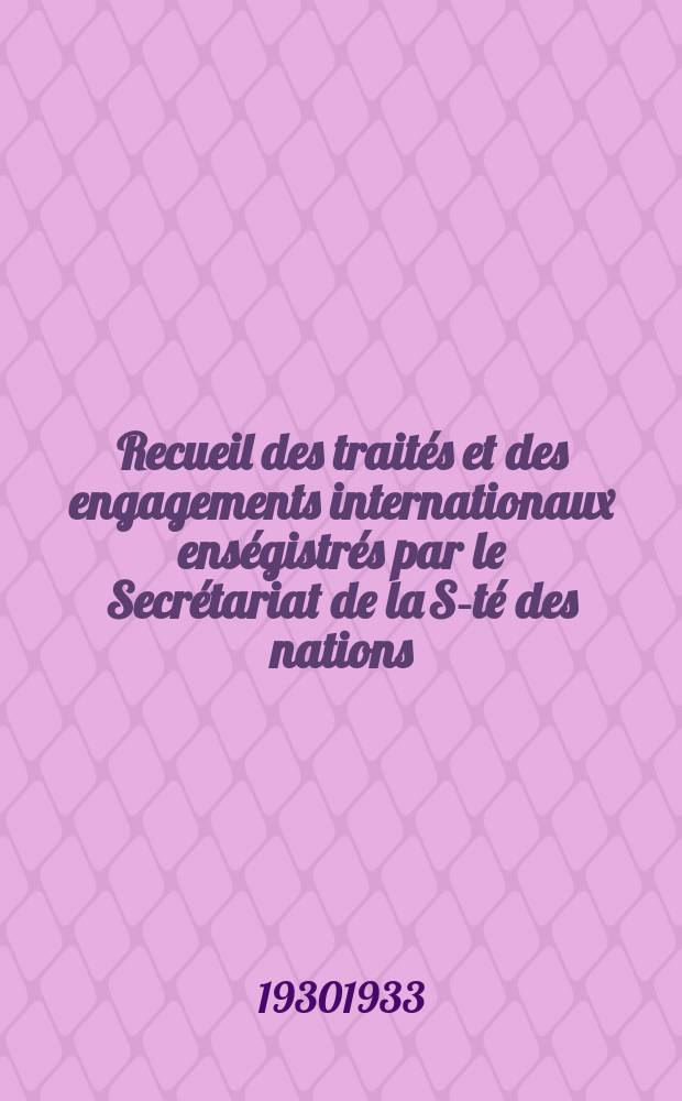 Recueil des traités et des engagements internationaux enségistrés par le Secrétariat de la S-té des nations : Treaty series. Vol.108/130 1930/1933, №5, Traités №2699