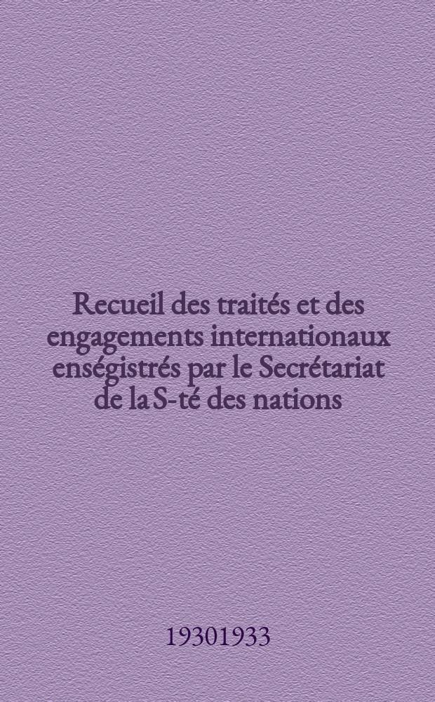 Recueil des traités et des engagements internationaux enségistrés par le Secrétariat de la S-té des nations : Treaty series. Vol.108/130 1930/1933, №5, Traités №2748