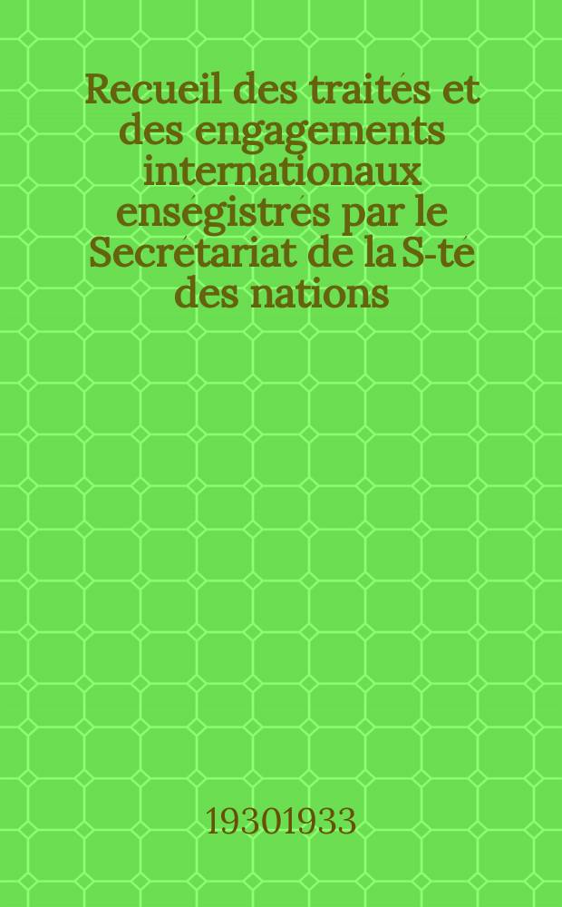 Recueil des traités et des engagements internationaux enségistrés par le Secrétariat de la S-té des nations : Treaty series. Vol.108/130 1930/1933, №5, Traités №2792
