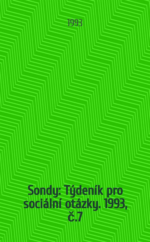 Sondy : Týdeník pro sociální otázky. 1993, č.7