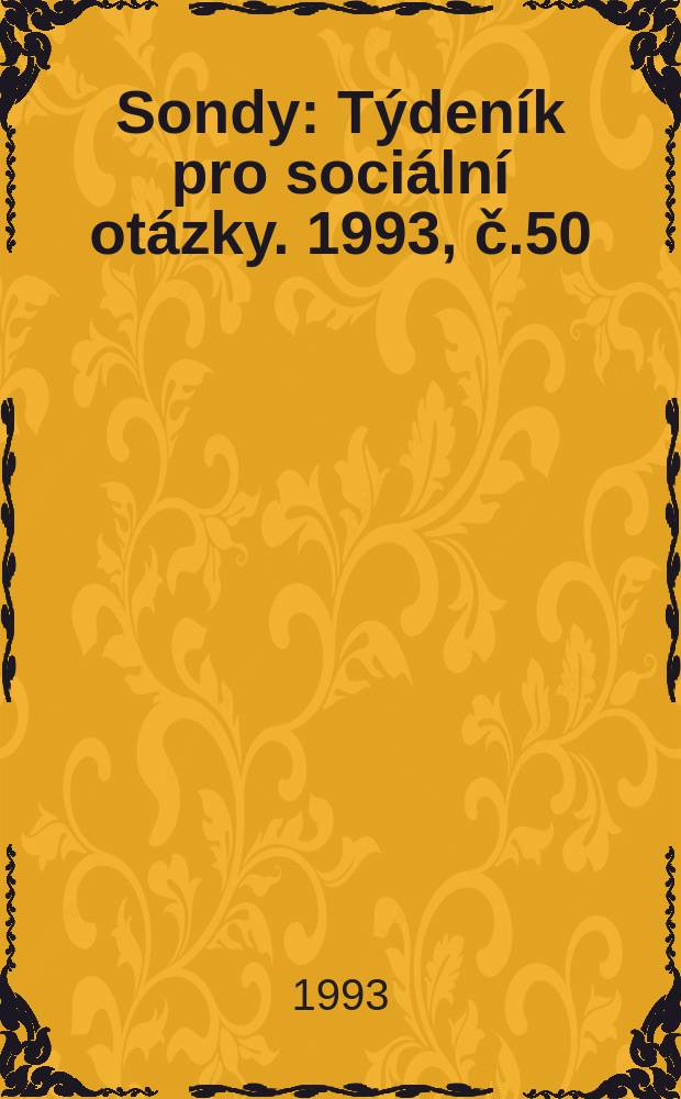 Sondy : Týdeník pro sociální otázky. 1993, č.50