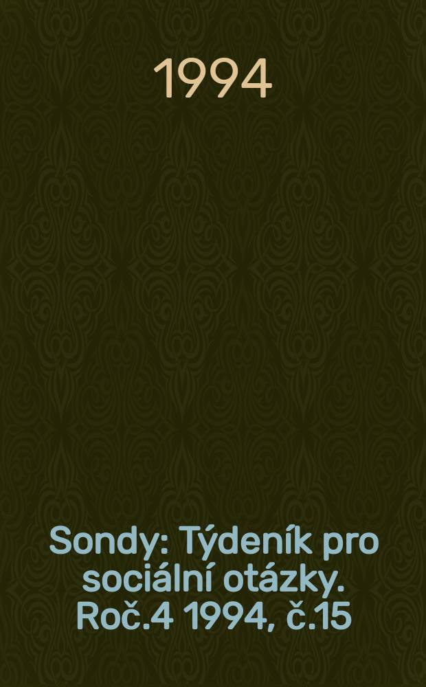 Sondy : Týdeník pro sociální otázky. Roč.4 1994, č.15
