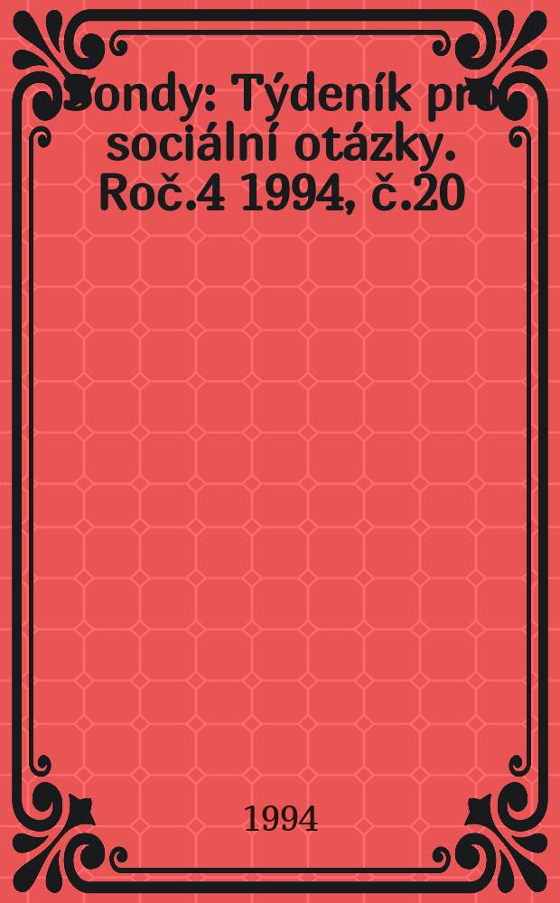 Sondy : Týdeník pro sociální otázky. Roč.4 1994, č.20
