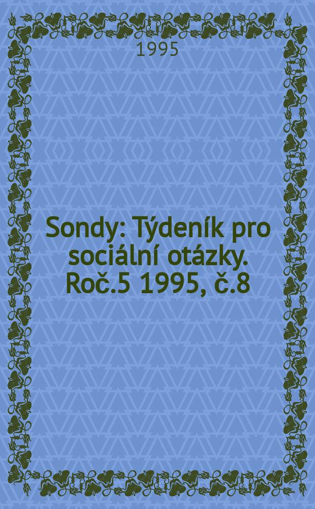 Sondy : Týdeník pro sociální otázky. Roč.5 1995, č.8