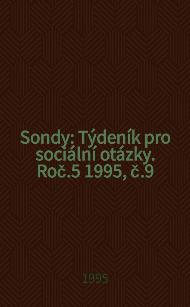 Sondy : Týdeník pro sociální otázky. Roč.5 1995, č.9