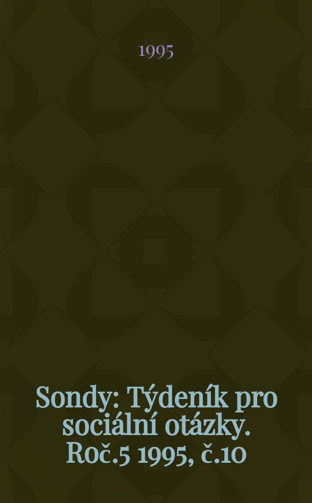 Sondy : Týdeník pro sociální otázky. Roč.5 1995, č.10