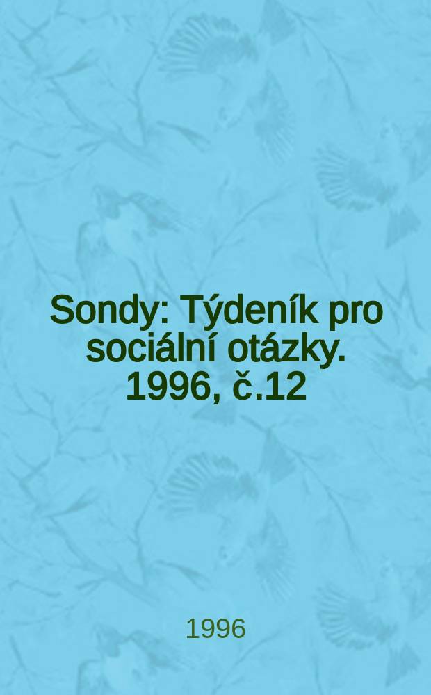 Sondy : Týdeník pro sociální otázky. 1996, č.12