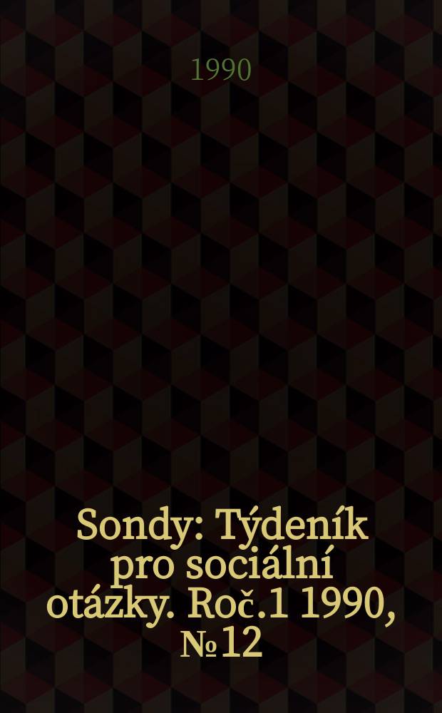 Sondy : Týdeník pro sociální otázky. Roč.1 1990, №12