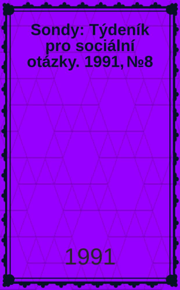 Sondy : Týdeník pro sociální otázky. 1991, №8