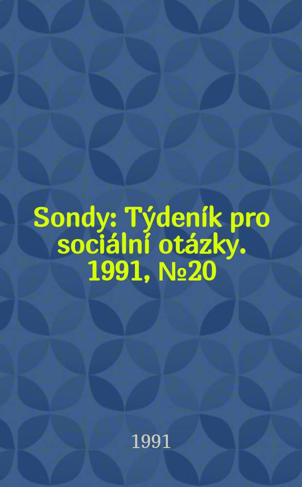 Sondy : Týdeník pro sociální otázky. 1991, №20