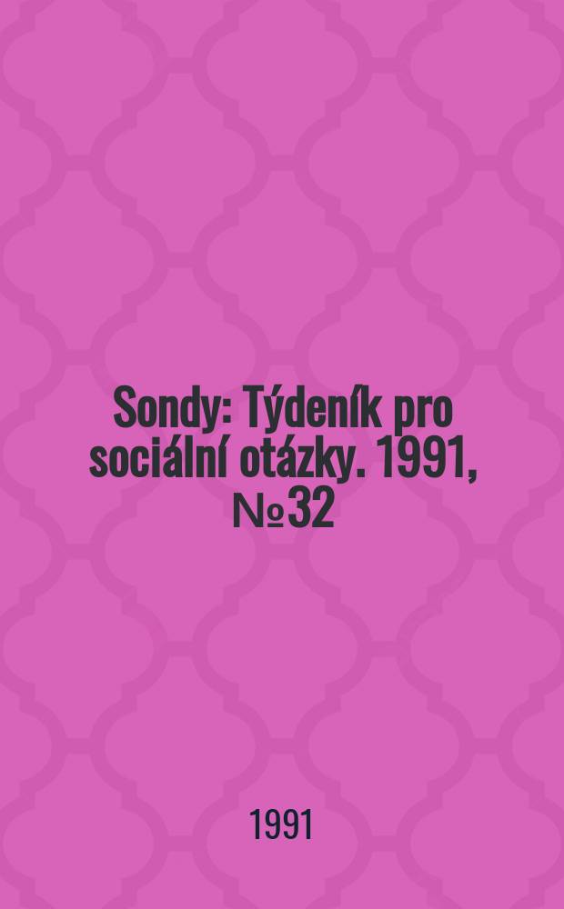 Sondy : Týdeník pro sociální otázky. 1991, №32
