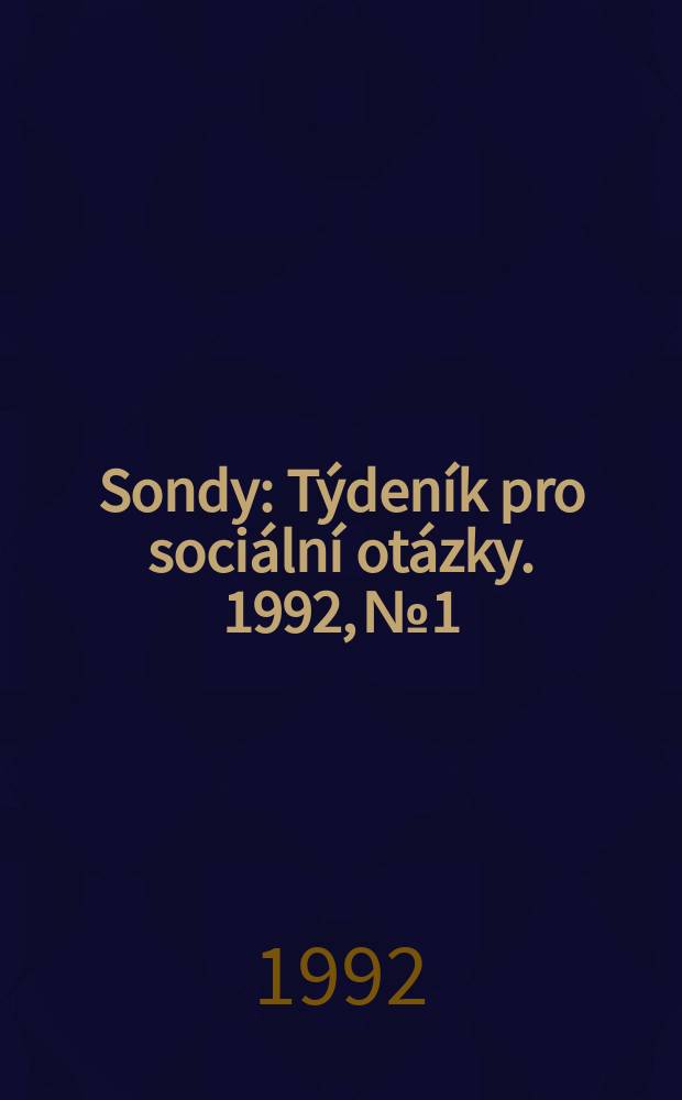 Sondy : Týdeník pro sociální otázky. 1992, №1