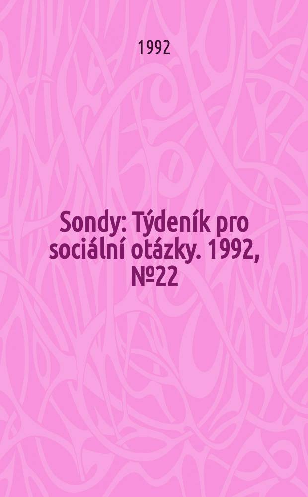 Sondy : Týdeník pro sociální otázky. 1992, №22